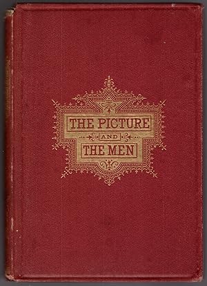 The Picture and The Men: Being Biographical Sketches of President Lincoln and His Cabinet.