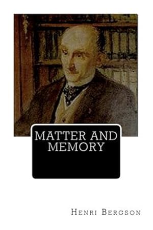 Bild des Verkufers fr Matter and Memory zum Verkauf von GreatBookPrices