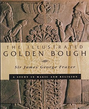 Bild des Verkufers fr The Illustrated Golden Bough - A Study in Magic and Religion zum Verkauf von timkcbooks (Member of Booksellers Association)