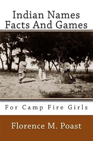 Image du vendeur pour Indian Names Facts and Games mis en vente par GreatBookPrices