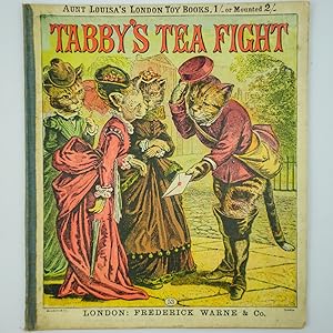 Bild des Verkufers fr Aunt Louisa's London Toy Books No.53: Tabby's Tea Fight zum Verkauf von Jacket and Cloth