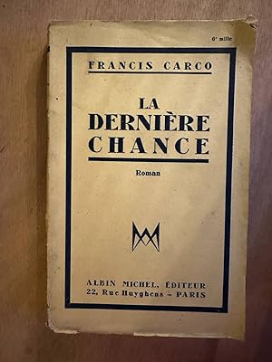 Imagen del vendedor de La Dernire chance a la venta por Dmons et Merveilles