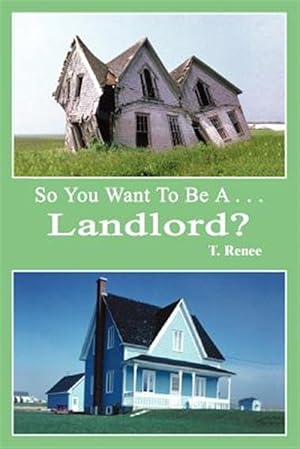 Seller image for So You Want to Be A . . .Landlord for sale by GreatBookPrices