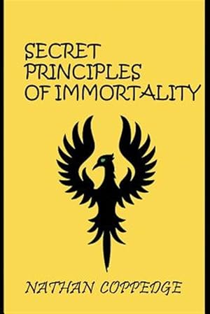 Seller image for Secret Principles of Immortality : The First 26 Editions for sale by GreatBookPrices