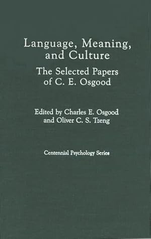 Bild des Verkufers fr Language, Meaning, and Culture : The Selected Papers of C.E. Osgood zum Verkauf von GreatBookPrices