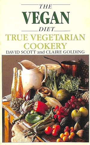 Seller image for The Vegan Diet: True Vegetarian Cookery for sale by M Godding Books Ltd
