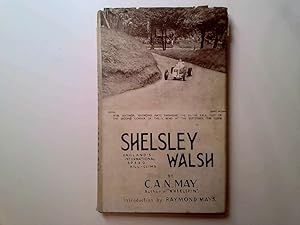 Bild des Verkufers fr Shelsley Walsh : Englands International Speed Hill-Climb / [By] C. A. N. May.foreword by Raymond Mays zum Verkauf von Goldstone Rare Books