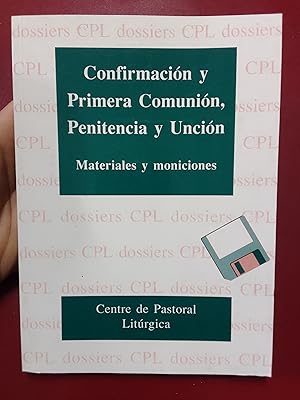 Seller image for Confirmacin y Primera Comunin, Penitencia y Uncin. Materiales y moniciones for sale by Librera Eleutheria