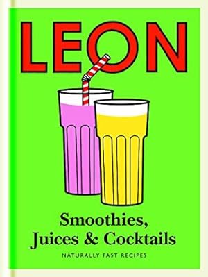 Bild des Verkufers fr Leon Smoothies, Juices & Cocktails (Little Leon): Naturally Fast Recipes (Little Leons) zum Verkauf von WeBuyBooks