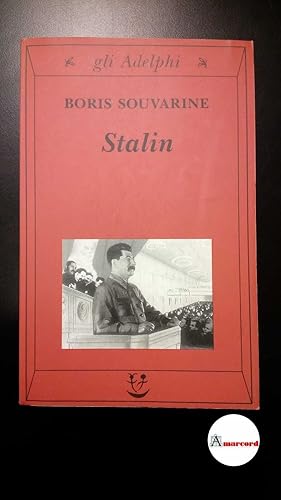 Immagine del venditore per Souvarine, Boris. Stalin Milano Adelphi, 2003 venduto da Amarcord libri