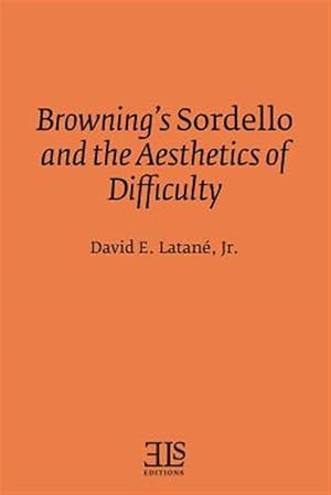 Seller image for Browning's Sordello and the Aesthetics of Difficulty for sale by GreatBookPricesUK