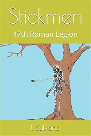 Imagen del vendedor de Stickmen: 47th Roman Legion a la venta por GreatBookPrices