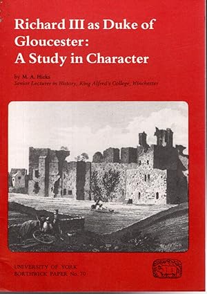 Immagine del venditore per Richard III as Duke of Gloucester: A Study in Character (Borthwick Papers, No. 70) venduto da Dorley House Books, Inc.