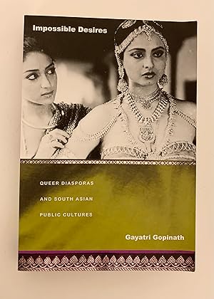 Image du vendeur pour Impossible Desires: Queer Diasporas and South Asian Public Cultures. mis en vente par Peter Scott