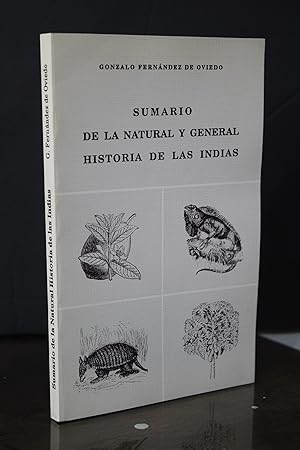 Sumario de la natural y general Historia de las Indias.- Fernández de Oviedo, Gonzalo.