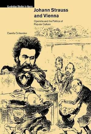 Seller image for Johann Strauss and Vienna : Operetta and the Politics of Popular Culture for sale by GreatBookPrices