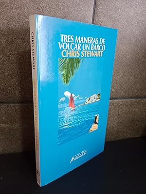 Imagen del vendedor de Tres maneras de volcar un barco. Chris Stewart. a la venta por Lauso Books