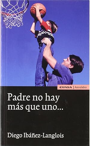 Seller image for Padre no hay ms que uno-- for sale by Imosver