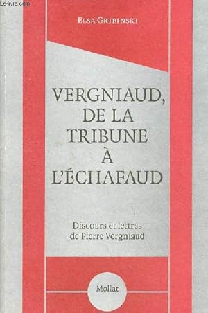 Seller image for Vergniaud, de la tribune  l'chafaud. for sale by Le-Livre