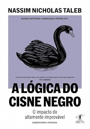 Imagen del vendedor de A lgica do Cisne Negro - Edio revista e ampliada - O impacto do altamente improvavel a la venta por Livraria Ing