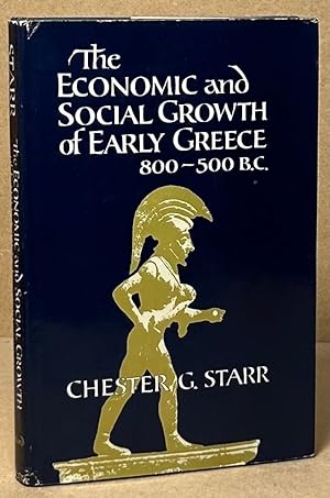 Bild des Verkufers fr The Economic and Social Growth of Early Greece 800-500 B.C. zum Verkauf von San Francisco Book Company