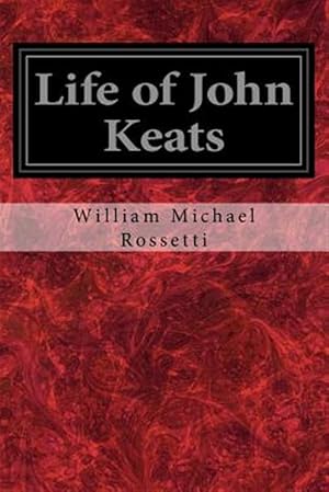 Image du vendeur pour Life of John Keats mis en vente par GreatBookPrices