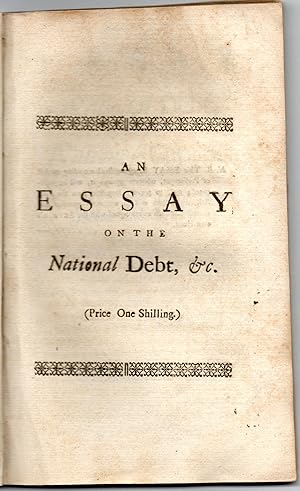 [SIGNED] [ECONOMICS] AN ESSAY ON THE NATIONAL DEBT, AND NATIONAL CAPITAL: OR, THE ACCOUNT TRULY S...