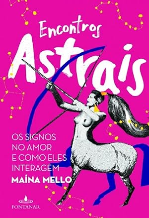 Seller image for Encontros Astrais: Os Signos no Amor e Como Eles Interagem for sale by Livraria Ing
