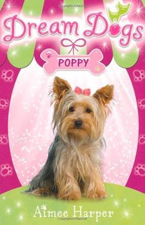 Seller image for Dream Dogs - Poppy: Book 6 for sale by WeBuyBooks 2