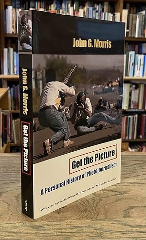 Imagen del vendedor de Get the Picture _ A Personal History of Photojournalism a la venta por San Francisco Book Company