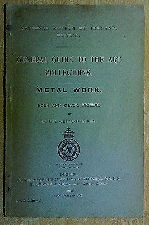 Imagen del vendedor de General Guide to the Art Collections Metal Work, Gold and Silver, British a la venta por Pendleburys - the bookshop in the hills