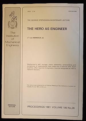 The George Stephenson Bicentenary Lecture - The Hero as Engineer