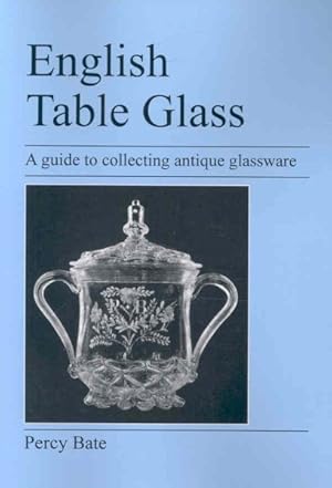 Imagen del vendedor de English Table Glass : A Guide to Collecting Antique Glassware a la venta por GreatBookPrices