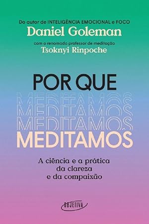 Seller image for Por que meditamos. A cincia e a pratica da clareza e da compaixo for sale by Livraria Ing