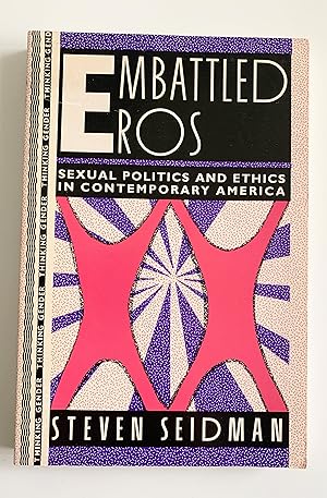 Immagine del venditore per Embattled Eros: Sexual Politics and Ethics in Contemporary America. venduto da Peter Scott