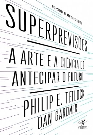 Seller image for Superprevises: A Arte e A Ciencia de Antecipar for sale by Livraria Ing