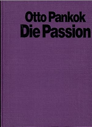 Bild des Verkufers fr Die Passion. Mit einer Einfhrung von Rainer Zimmermann und einem Vorwort von Otto Pankok. zum Verkauf von Antiquariat Biblion