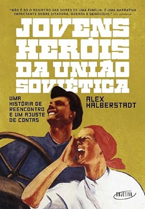 Immagine del venditore per Jovens herois da Unio Sovietica - Uma historia de reencontro e um ajuste de contas venduto da Livraria Ing