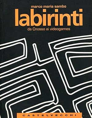 Seller image for Labirinti da Cnosso ai videogames for sale by Di Mano in Mano Soc. Coop