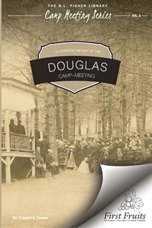 Seller image for Illustrated History of Douglas Camp Meeting for sale by GreatBookPrices
