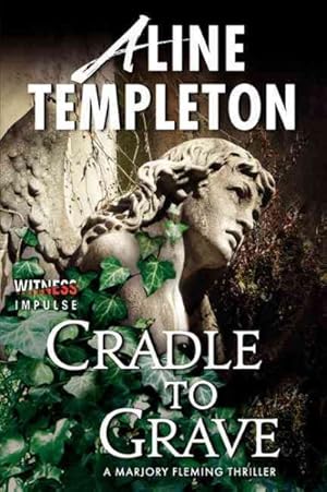 Imagen del vendedor de Cradle to Grave : A Marjory Fleming Thriller a la venta por GreatBookPrices