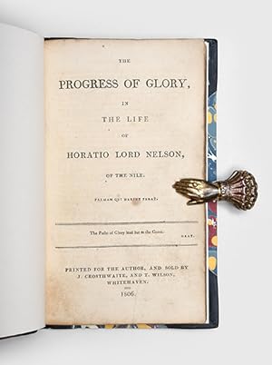 Bild des Verkufers fr The Progress of Glory, in the life of Horatio Lord Nelson, of the Nile. zum Verkauf von Peter Harrington.  ABA/ ILAB.