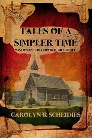 Seller image for Tales of a Simpler Time : Wisconsin Childhood Remembered for sale by GreatBookPrices