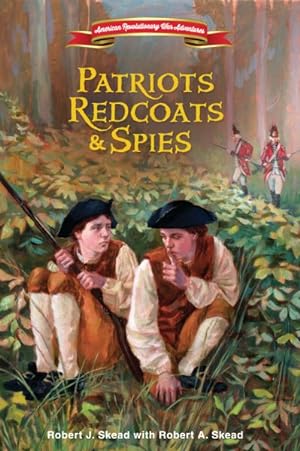 Seller image for Patriots, Redcoats & Spies for sale by GreatBookPrices