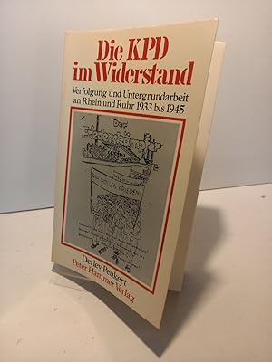 Seller image for Die KPD im Widerstand. Verfolgung u. Untergrundarbeit an Rhein und Ruhr 1933 - 1945. (= Dsseldorfer Schriften zur neueren Landesgeschichte und zur Geschichte Nordrhein-Westfalens, 2). for sale by Antiquariat Langguth - lesenhilft