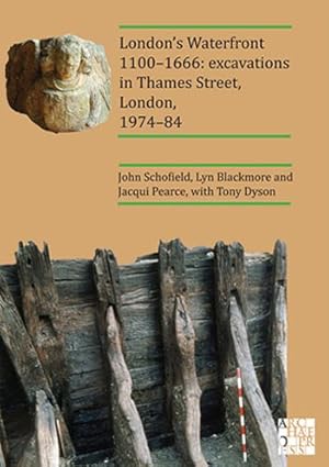 Immagine del venditore per London's Waterfront 1100-1666 : Excavations in Thames Street, London, 1974-84 venduto da GreatBookPrices