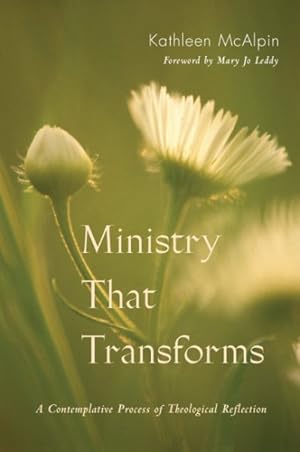 Imagen del vendedor de Ministry That Transforms : A Contemplative Process of Theological Reflection a la venta por GreatBookPrices