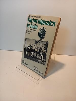 Seller image for Edelweipiraten in Kln. Jugendrebellion gegen das 3. Reich. Das Beispiel-Kln Ehrenfeld. (=Kleine Bibliothek, 219). for sale by Antiquariat Langguth - lesenhilft