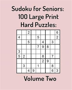 Imagen del vendedor de Sudoku for Seniors: 100 Large Print Hard Puzzles: Volume Two a la venta por GreatBookPrices