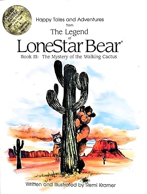 Bild des Verkufers fr The Legend of LoneStar Bear. Book III. the Mystery of the Walking Cactus. (Signed) zum Verkauf von Liberty Book Store ABAA FABA IOBA